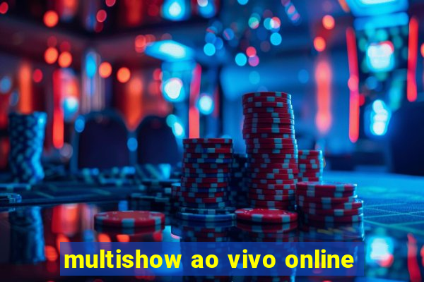 multishow ao vivo online